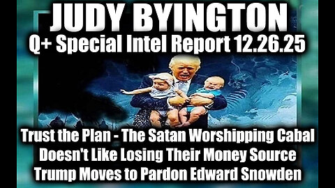 Judy Byington: Special Intel Report 12/26/25