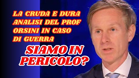 Se scoppia la guerra siamo in pericolo, cosa dice il professor Orsini