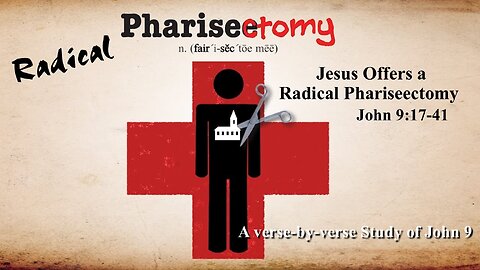 Freedom River Church - Jesus Offers a Radical Pharisectomy