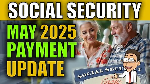 Social Security Payments May 2025： Policy Changes, Benefits, Schedule Update SSA, SSDI, SSI, VA