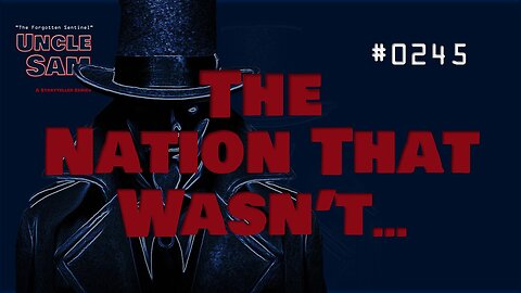 The Nation That Wasn’t a Nation - #0245