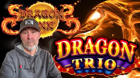 It’s a night of Dragon slots - Dragon Trio and Dragon Link