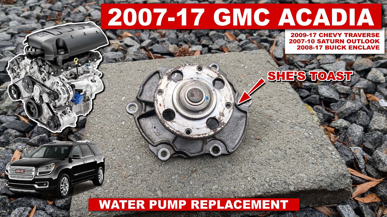 2013 GMC Acadia - Water Pump Replacement