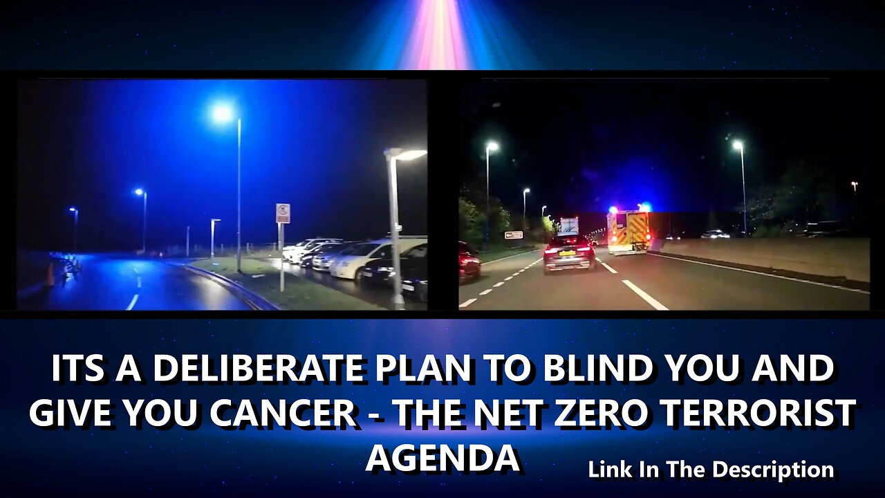 ITS A DELIBERATE PLAN TO BLIND YOU AND GIVE YOU CANCER - THE NET ZERO TERRORIST AGENDA