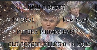 JUAN O SAVIN- 9 11 2001 New York "FUTURE PROVES PAST"- OLD SCHOOL FILMS 8 18 2025