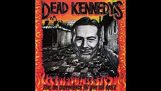 Dead Kennedys - Give me convenience OR give me death (1987) [Full Album] Compilation