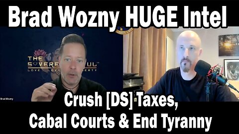 Brad Wozny & Sovereign Pete HUGE Intel Sep 2: "Crush [DS] Taxes, Cabal Courts & End Tyranny"