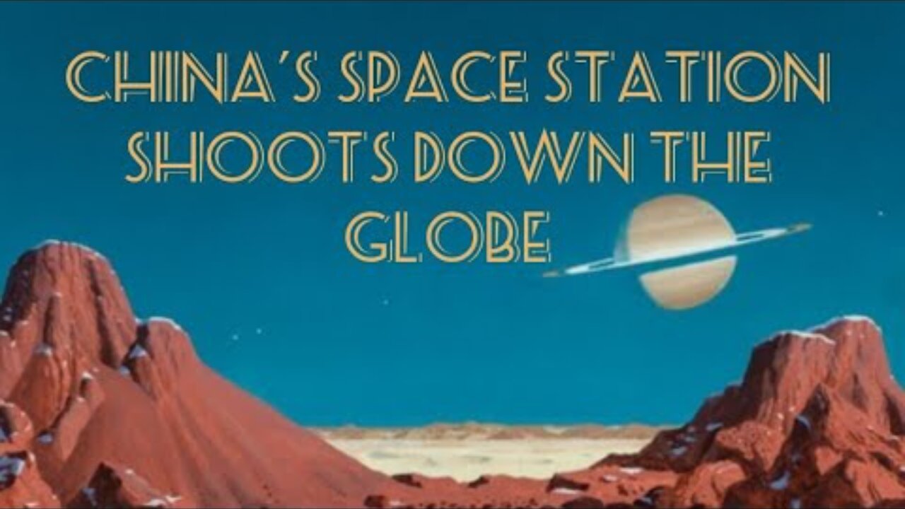 China's space station shoots down the globe