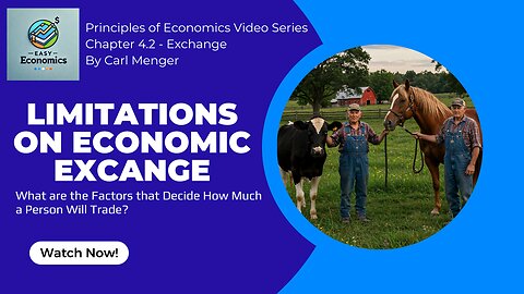 Principles of Economics by Carl Menger Chapter 4.2 - The Limits of Economic Exchange