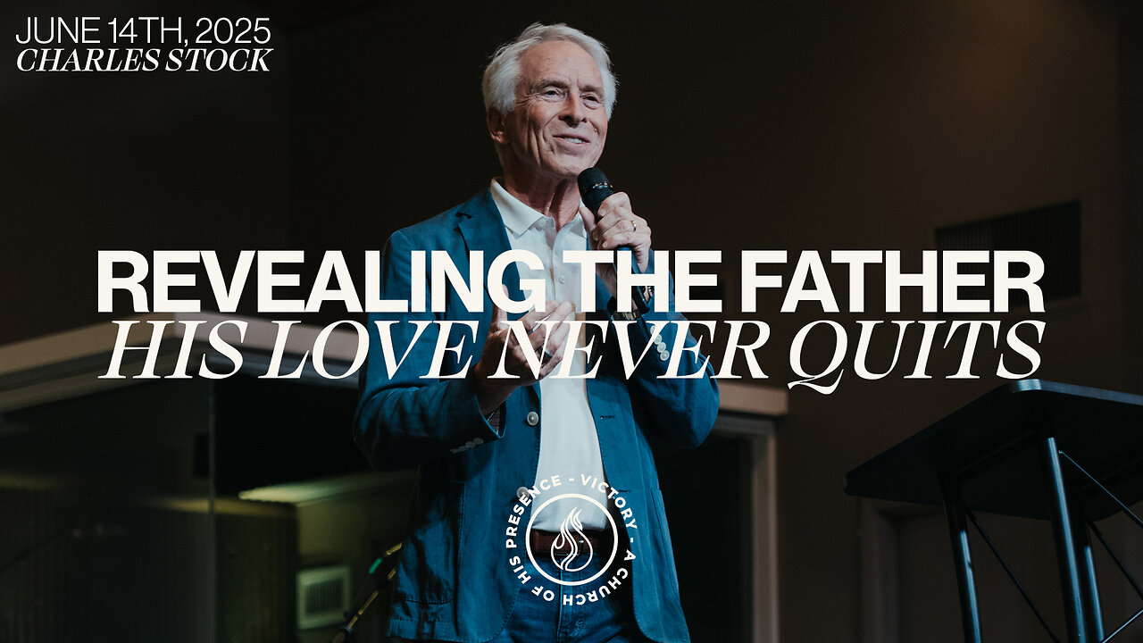 Revealing The Father | Charles Stock [June 14th, 2025]