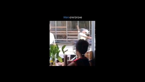 Men are brave