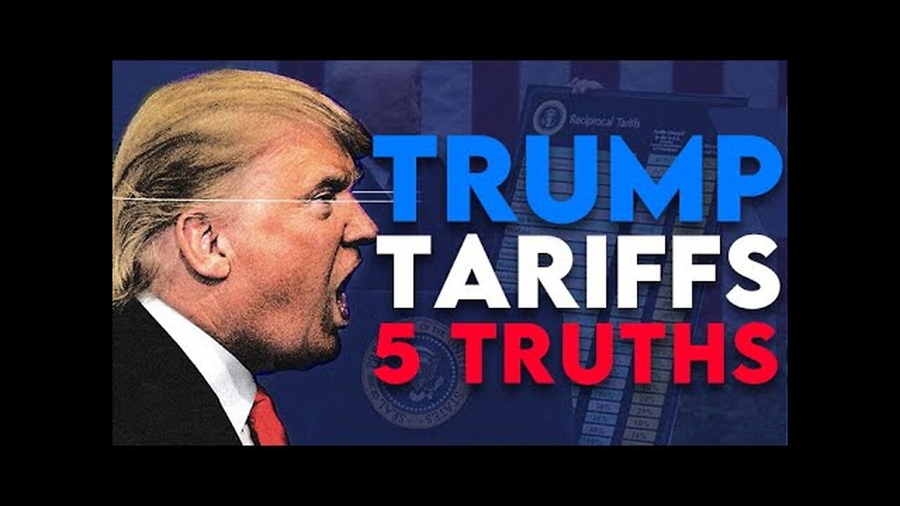 5 TRUMP TARRIF TRUTHS EXPOSED