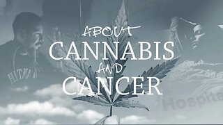 About Cannabis and Cancer (2019) documentary