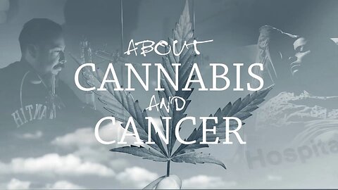 About Cannabis and Cancer (2019) documentary