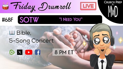 🥁 #68F 📖Bible: "I Need You" | Church Prep w/ MWD