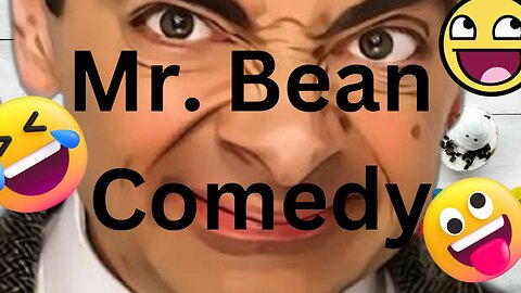 MR. BEAN comedy