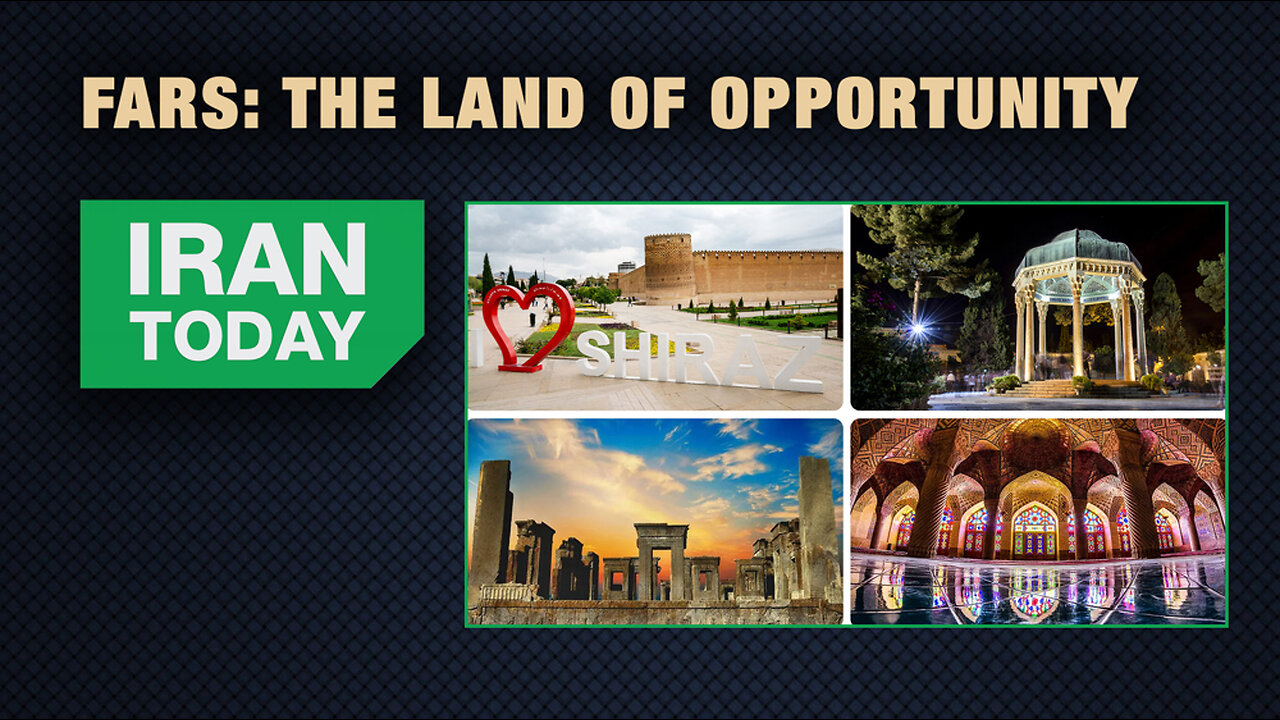 Iran Today: Fars: The land of opportunity