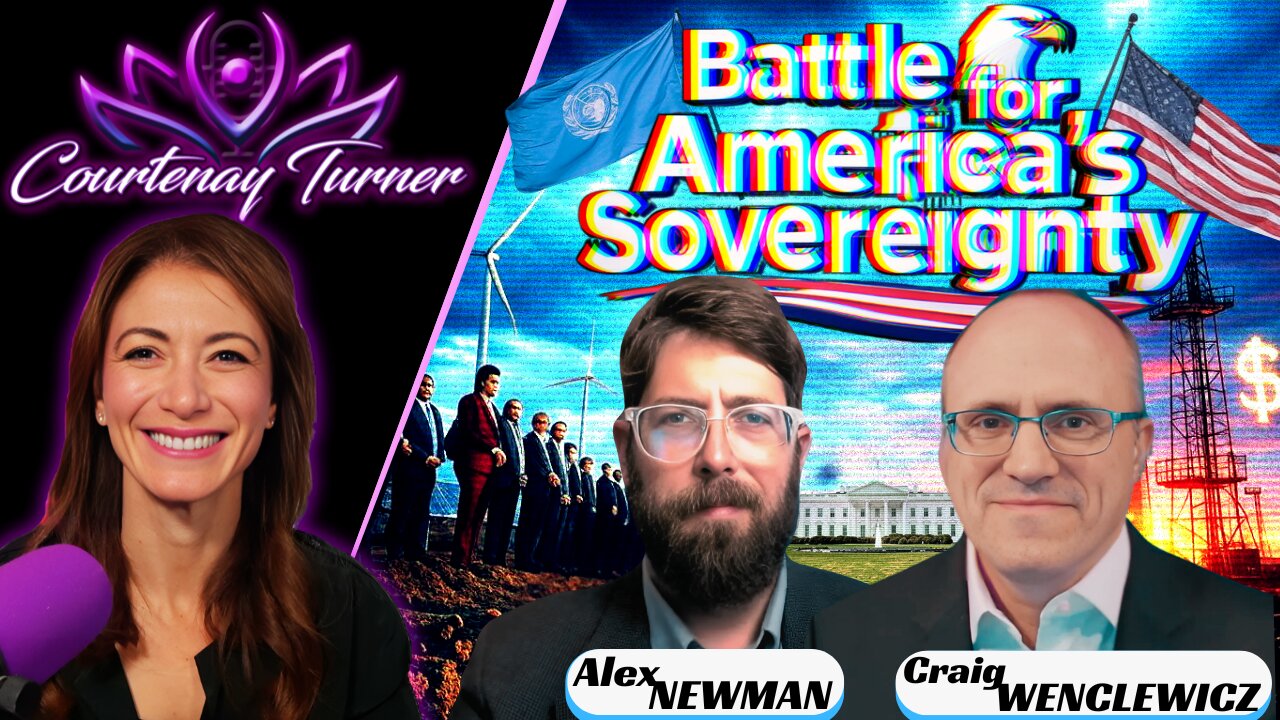 Ep.470: Battle for America’s Sovereignty w/ Craig Wenclewicz & Alex Newman | Courtenay Turner