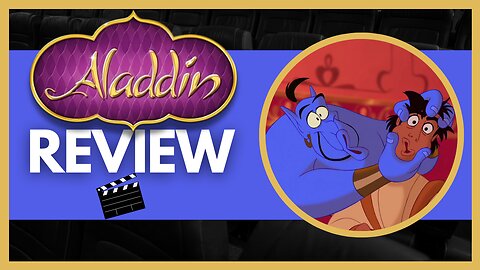 Aladdin - Overrated or a Masterpiece?