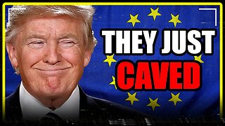 The EU just SURRENDERED to Trump.