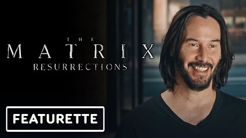 The Matrix Resurrections - Exclusive Behind the Scenes Clip (2021) Keanu Reeves, Carrie-Anne Moss