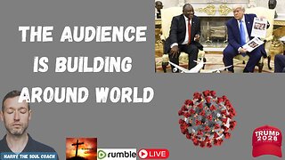 The Audience is Building Around World
