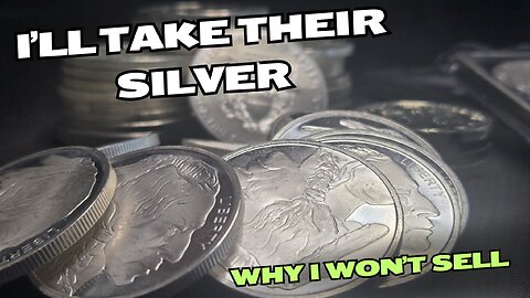 I Refuse to Sell My Silver...But You Can