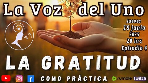 LA VOZ DEL UNO: LA GRATITUD COMO PRÁCTICA