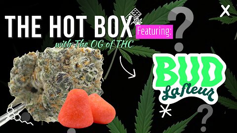 DANTE'S INFERNO + 🍓 MARSHMALLOW EDIBLES | THE HOT BOX 🔥📦 - BUD LAFLEUR