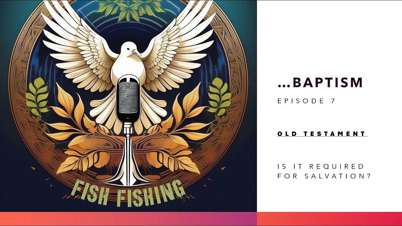 S1E7 Baptism - Required For Salvation? - Torah (Module 2 of 4)