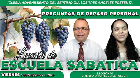 Viernes 5 de Septiembre Leccion de Escuela Sabatica Pr. Orlando Enamorado