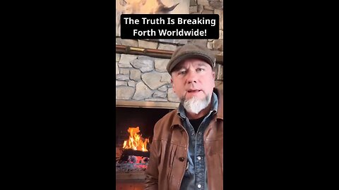 The Truth Is Breaking Forth Worldwide