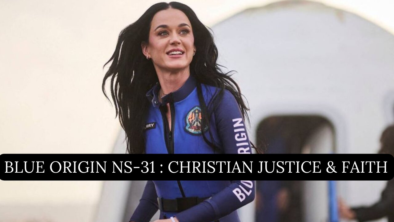 Space, Scripture & Social Justice: Blue Origin NS-31, Matthew 25:40 & Christian Calling