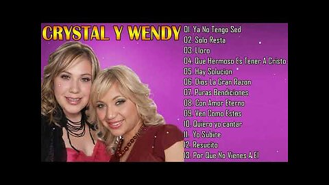 Cristal Y Wendy - 1 Hora Mejores Canciones Cristiano Éxitos - Alabanza Musica Cristiana.