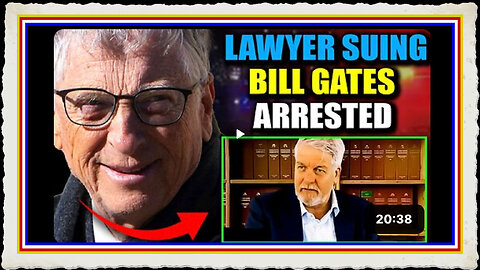 Dutch Lawyer Prosecuting Bill Gates Arrested; Facing Euthanazia Over ‘Conspiracy Theories’
