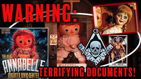 The Annabelle Wickedness | Masonic Ghosts ( Warning: Terrifying Documents! )