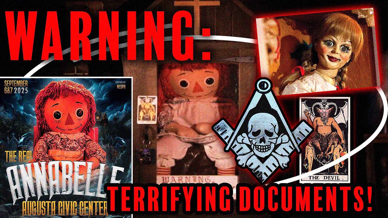 The Annabelle Wickedness | Masonic Ghosts ( Warning: Terrifying Documents! )