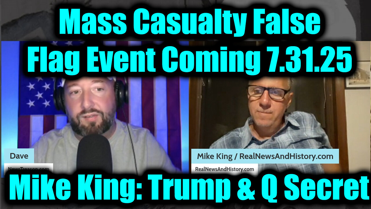 Mass Casualty False Flag Event Coming 7.31.25