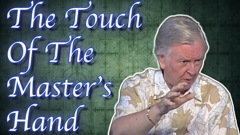 The Touch of the Master's Hand