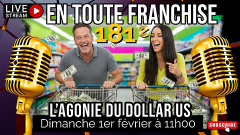 En toute franchise #181 - L’agonie du dollar US