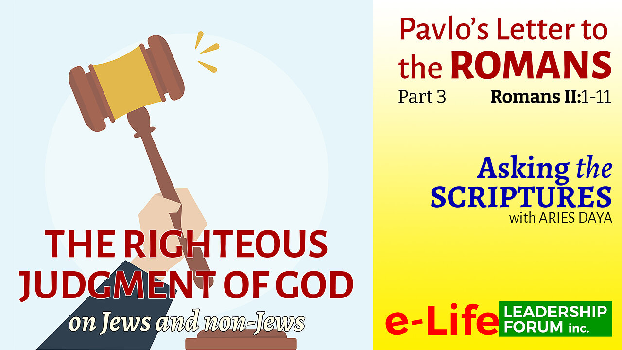 Asking the Scriptures P3: The Righteous Judgment of God (Romans 2:1-11)