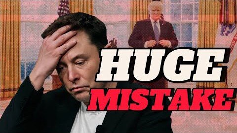 🔥Elon Musk CAN'T UNDO this MISTAKE with Trump