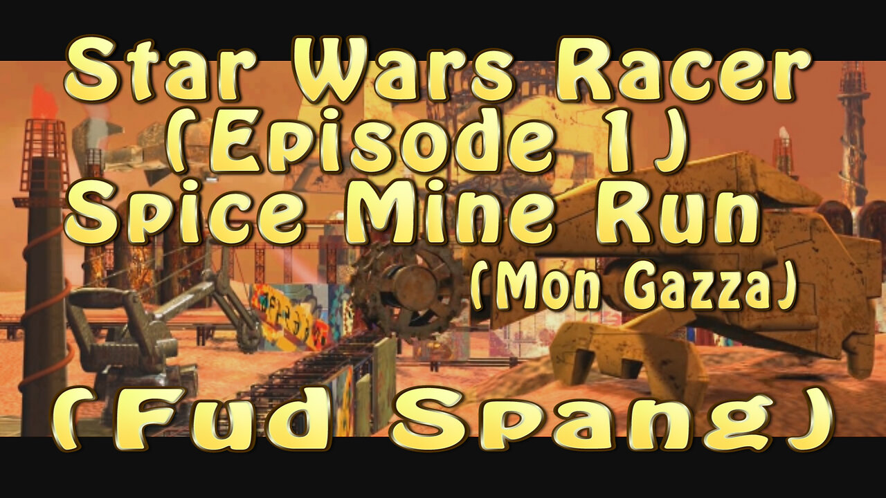 Star Wars Racer (Episode 1) Spice Mine Run (Fud Spang)