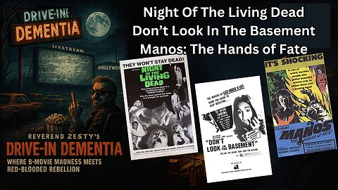 Drive-In Dementia: Night Of The Living Dead, Dont Look In The Basement & Manos