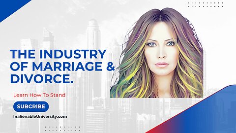 The Industry Of Marriage & Divorce