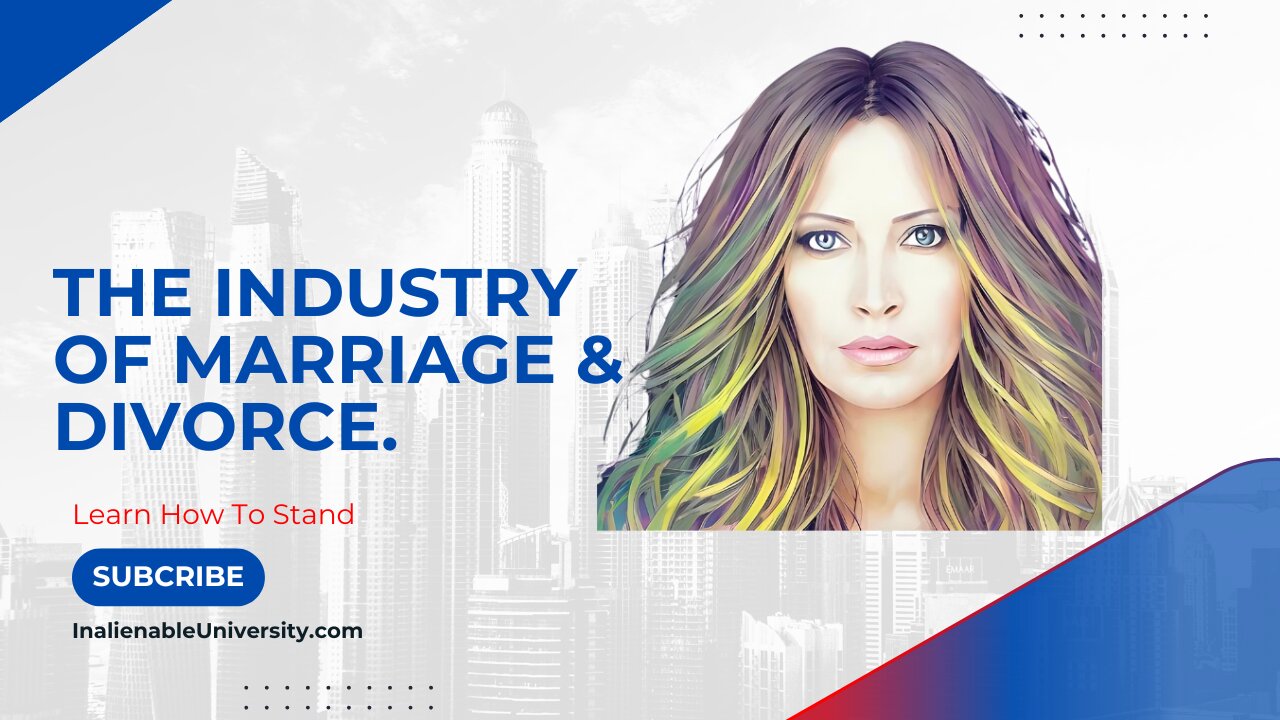 The Industry Of Marriage & Divorce