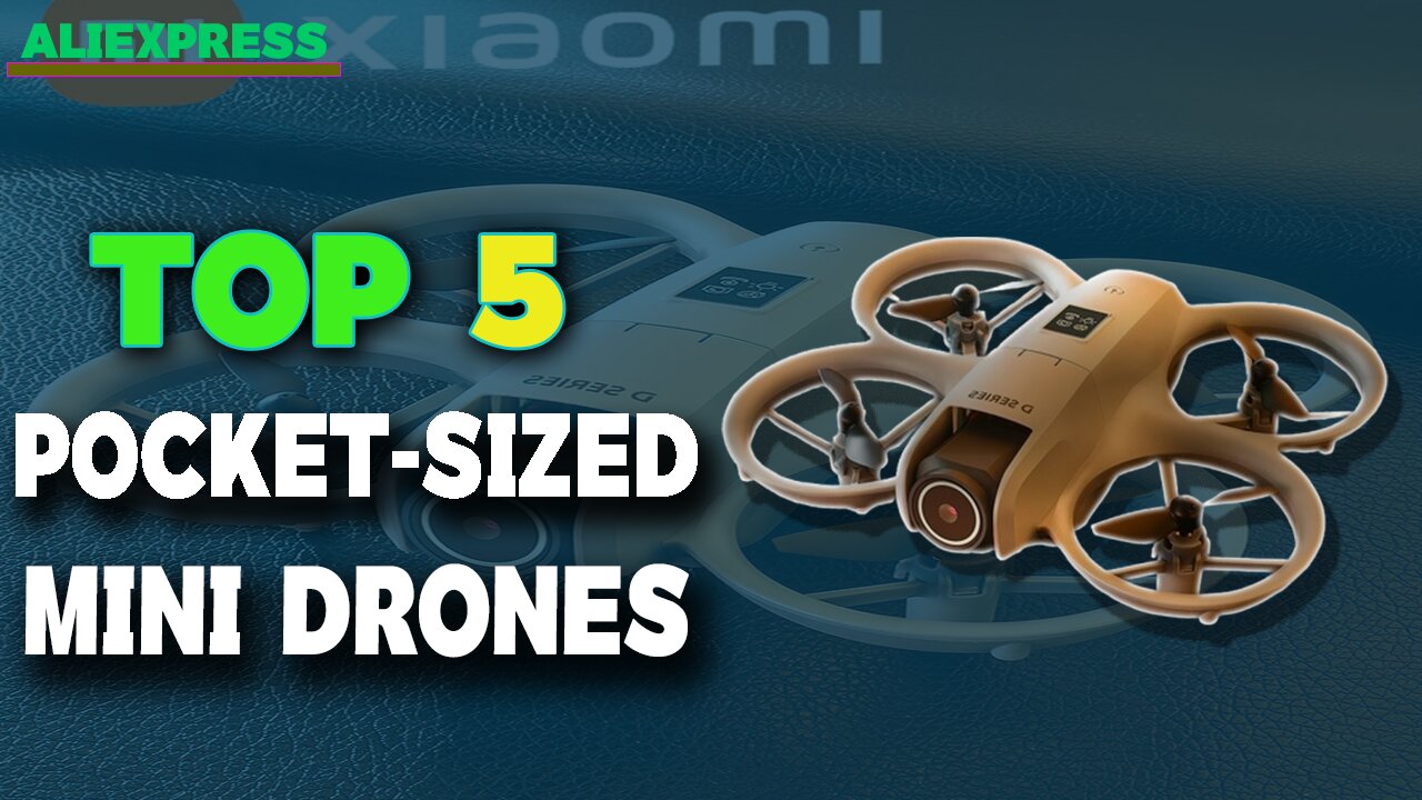 Top 5 Best Pocket-Sized Mini Drones in 2025