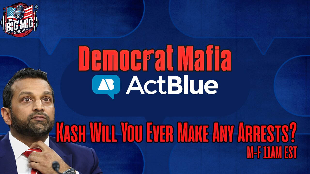 Democrat Mafia - Act Blue & Still No Arrests!!!