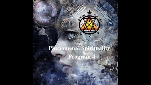 Phenomenal Spirituality Program 4