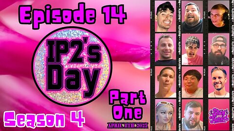 IP2sday A Weekly Review Season 4 - Episode 14